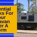 Essential Checks For Your Caravan After A Storm: Your Guide To Post-Storm Safety